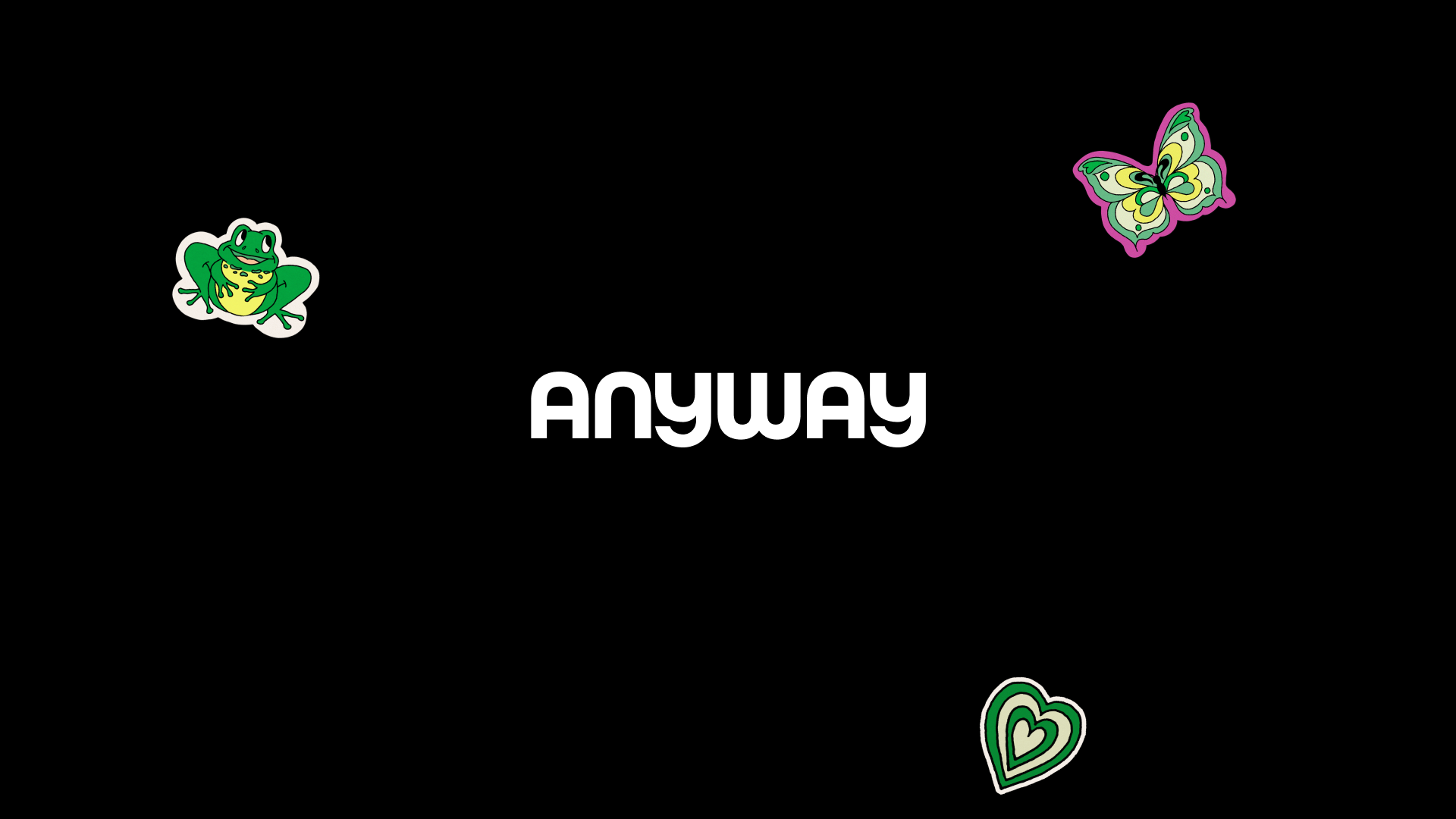 04A_Anyway